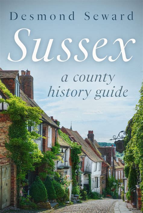 Sussex guide - This isn’t just Sussex, or even West Sussex, but the few miles around West Chiltington, the village outside Horsham where she grew up in the 1980s. Her patch of …
